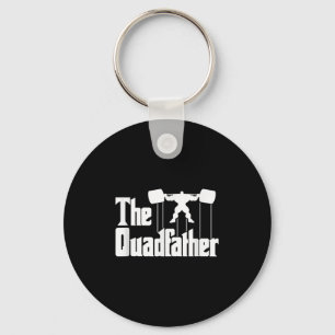 The Quadfather Gym Motivational Humor Tee Shirt  Key Ring