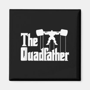 The Quadfather Gym Motivational Humor Tee Shirt  Magnet