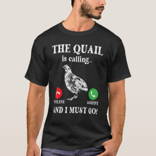 The Quail Is Calling Partridge Family Quail Grey B T-Shirt