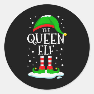 The Queen Elf Christmas Family Matching Xmas Women Classic Round Sticker