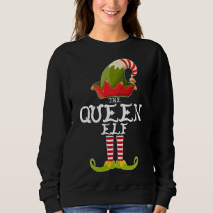The Queen Elf Funny Christmas Gift Matching Family Sweatshirt