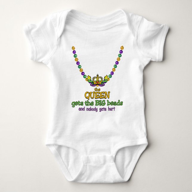 The Queen gets the BIG beads Baby Bodysuit (Front)