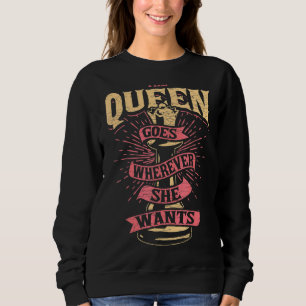 The Queen Goes Wherever She Wants Chess Player Sweatshirt