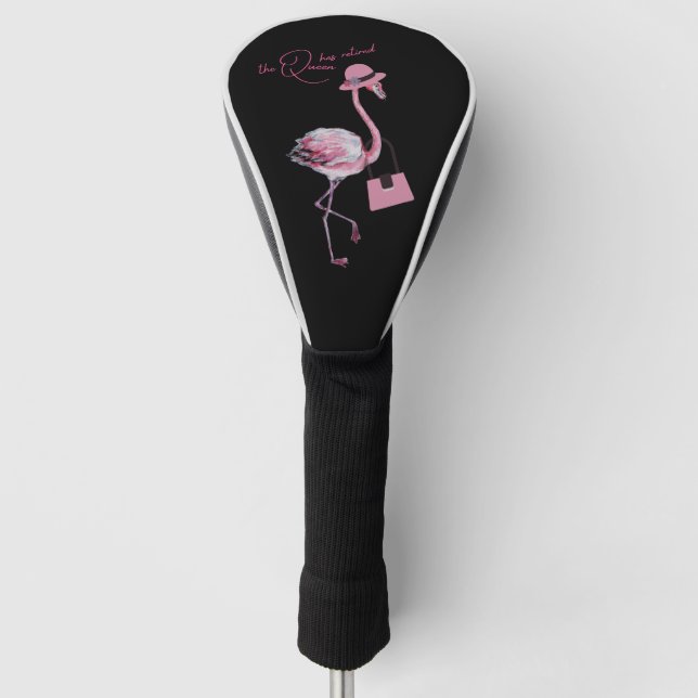 The Queen Has Retired Classy Chic Pink Flamingo Golf Head Cover (Front)