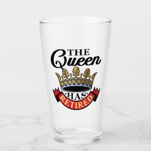 The Queen Has Retired Women Retirement Glass