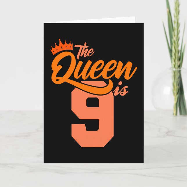 THE QUEEN IS 9 Year Old 9th Birthday Daughter Girl Card (Front)