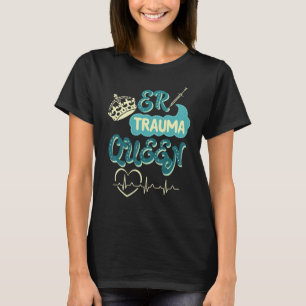 The Queen Nurse Er Trauma With Heart Print T-Shirt
