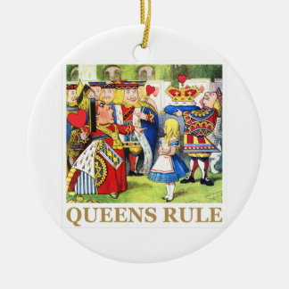 The Queen of Hearts Says , "Queens Rule!" Ceramic Tree Decoration