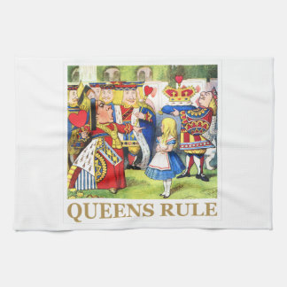 The Queen of Hearts Says , "Queens Rule!" Tea Towel