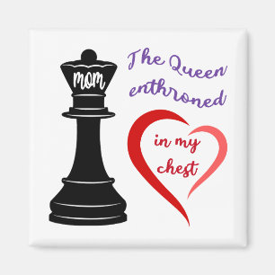 The Queen of My Heart Magnet