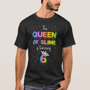 The Queen Of Slime Is Turning 9 Slime Queen Birthd T-Shirt