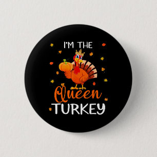 The Queen Turkey Thanksgiving Turkey Autumn Fall L 6 Cm Round Badge