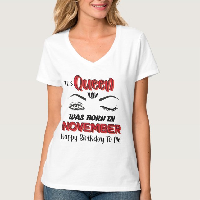 the Queen Was Born In November Birthday Shirt, T-Shirt (Front)