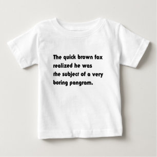 The Quick Brown Fox... Boring Pangram T-Shirt