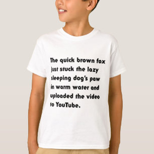 The Quick Brown Fox Just Stuck... Pangram T-Shirt