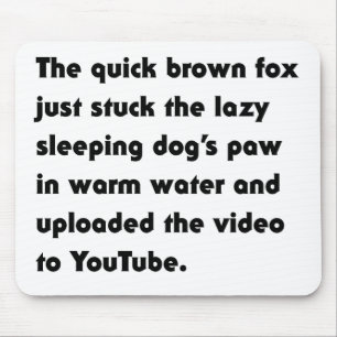 The Quick Brown Fox Just Stuck... Pangram T-Shirt Mouse Pad