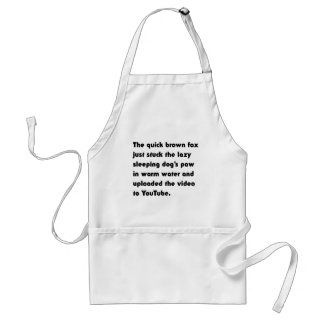 The Quick Brown Fox Just Stuck... Pangram T-Shirt Standard Apron