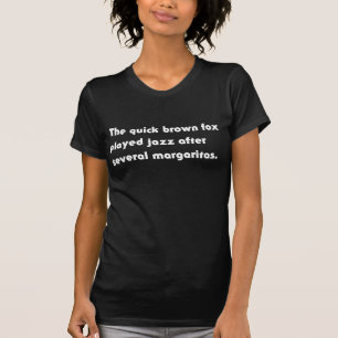 The Quick Brown Fox Played Jazz... Pangram T-Shirt