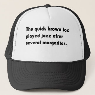 The Quick Brown Fox Played Jazz... Pangram T-Shirt Trucker Hat