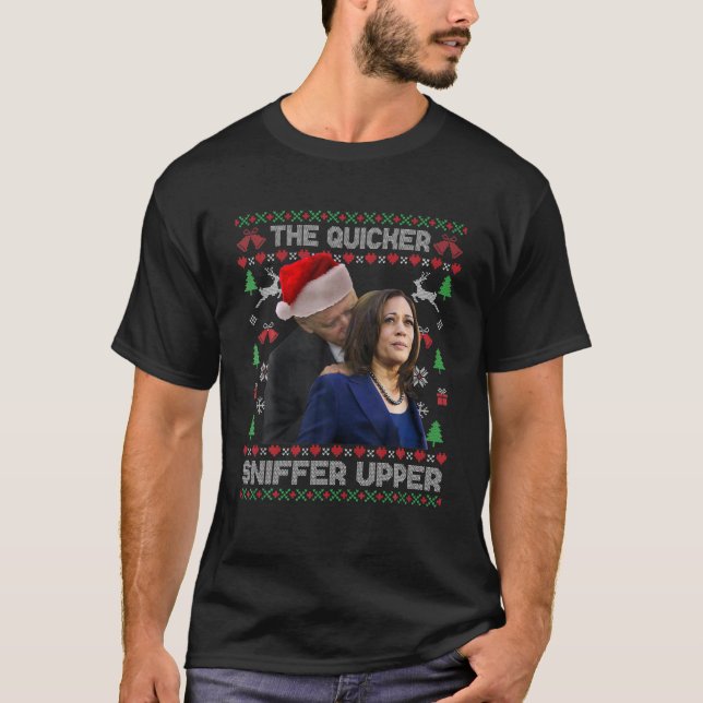The Quicker Sniffer Upper Anti Biden Ugly Christma T-Shirt (Front)