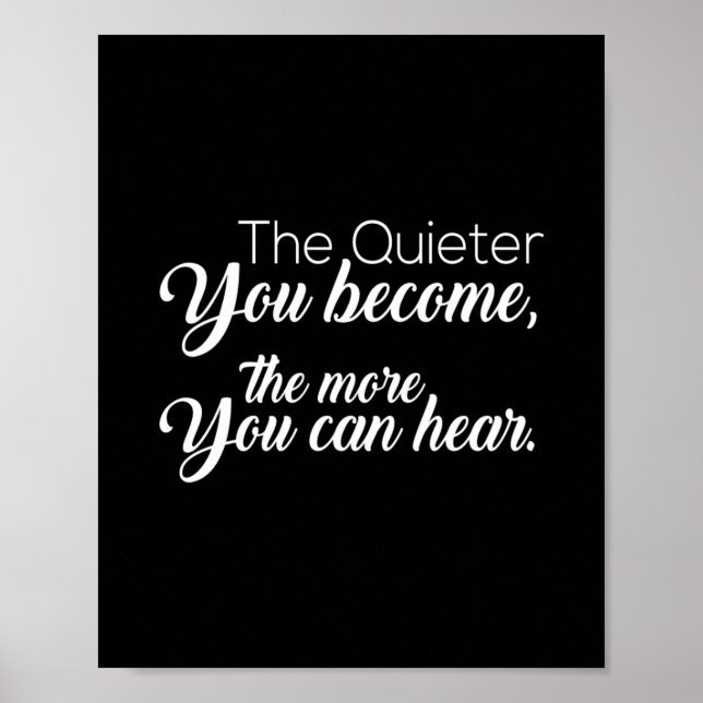 The quieter you become the more you can hear poster (Front)