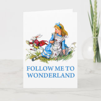 The Rabbit tells Alice, "Follow me to Wonderland" Card