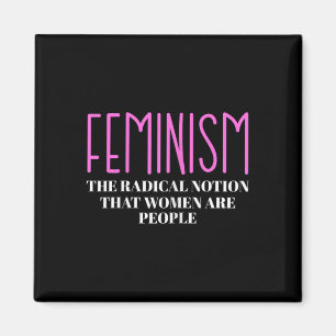 The Radical Notion That Women Are People  Magnet