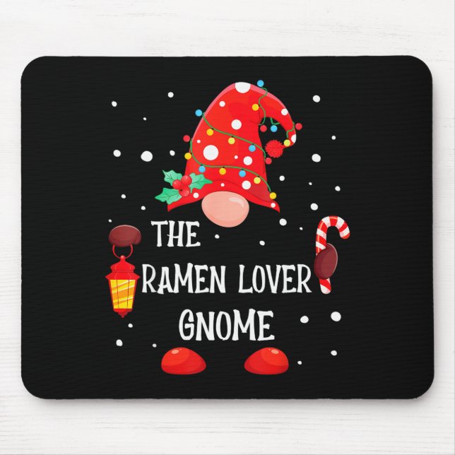 The Ramen Lover Gnome Matching Family Christmas Gn Mouse Pad (Front)