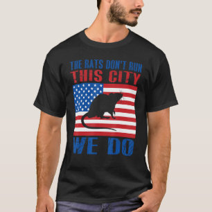 The Rats Don't Run This City We Do USA Vintage Fla T-Shirt