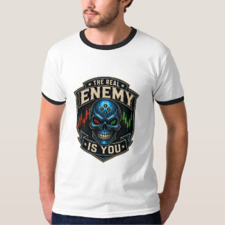 The Real Enemy Is You Trader Psychology Skull Desi T-Shirt