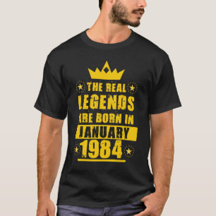 The Real Legends Are Born In January 1984 retro T-Shirt