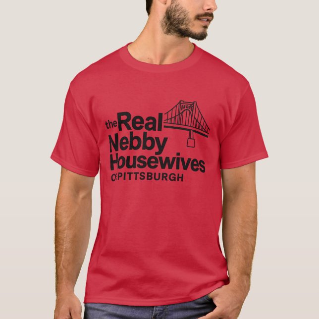 The Real Nebby Housewives of Pittsburgh T-Shirt (Front)