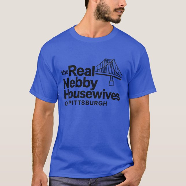 The Real Nebby Housewives of Pittsburgh T-Shirt (Front)
