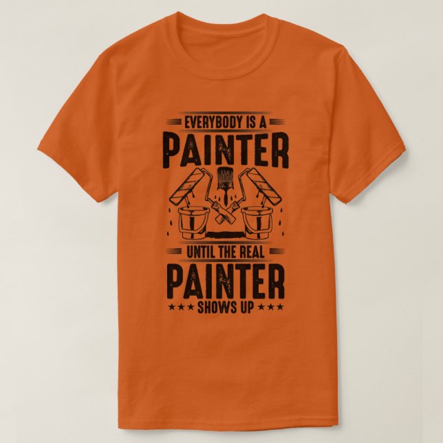 The Real Painter Gift Present Painting T-Shirt (Design Front)