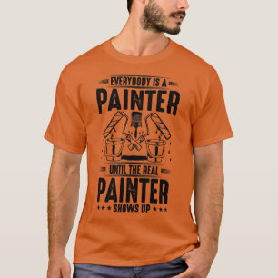 The Real Painter Gift Present Painting T-Shirt