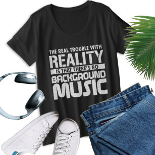 The Real Trouble With Reality Is... Plus Size T-Shirt