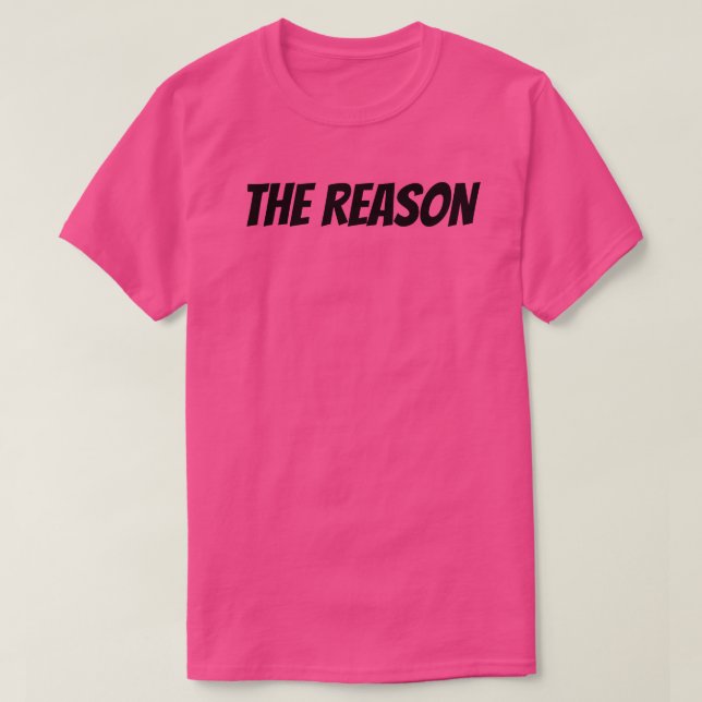 The Reason2 T-Shirt (Design Front)