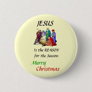 The Reason for the Season,... 6 Cm Round Badge