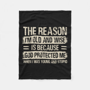 The Reason I'm Old And Wise Insrational Christian Fleece Blanket