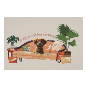 The reason we can't have nice things poster