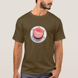 the REBOOT button T-Shirt