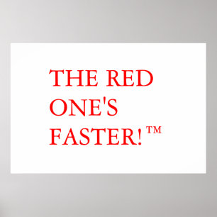 The red one's faster!™ poster
