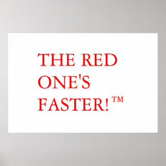 The red one's faster!™ poster