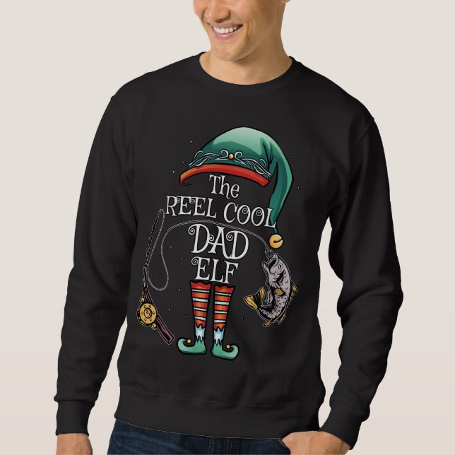 The REEL COOL DAD Elf Matching Family Fishing Chri Sweatshirt (Front)