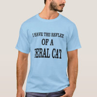 The reflex of a Feral Cat!
