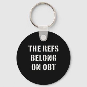 The Refs Belong On Obt - Orlando Soccer  Key Ring