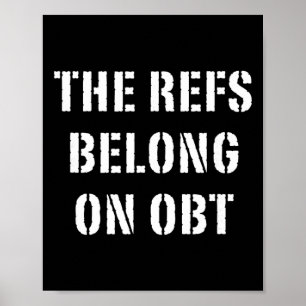 The Refs Belong On Obt - Orlando Soccer Poster