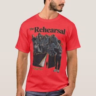 The Rehearsal Some Connections Are Easyo Miss Nath T-Shirt
