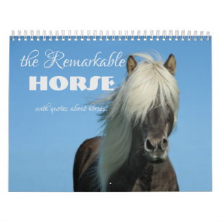 The Remarkable Horse with Horse Quotes Calendar