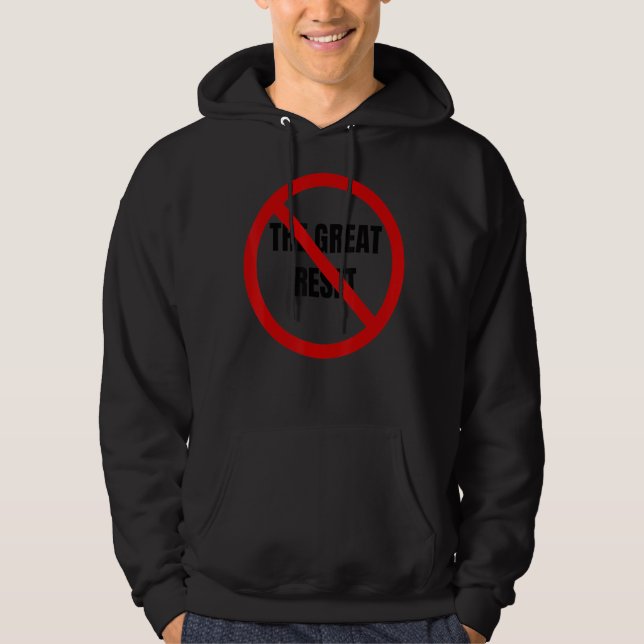 The Reset Is Not Great Hoodie (Front)